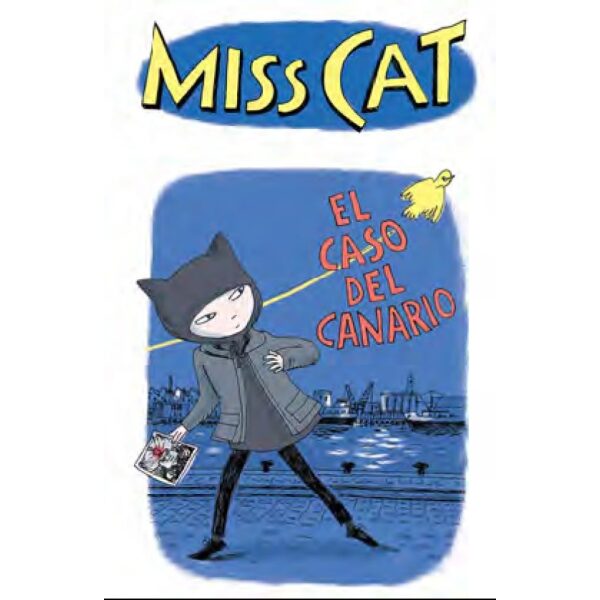 Miss cat. El caso  del canario